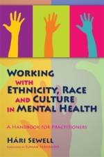 Working with Ethnicity, Race and Culture in Mental Health af Hari Sewell