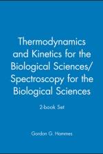 Thermodynamics and Kinetics for the Biological Sciences/Spectroscopy for the Biological Sciences; 2-book Set af Gordon G. (Duke University) Hammes