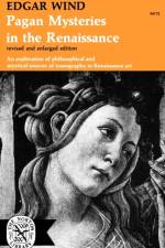 Pagan Mysteries in the Renaissance af Edgar Wind