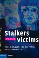 Stalkers and their Victims af Paul E. (Monash University Mullen