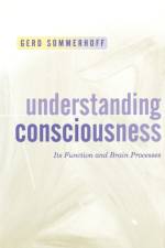Understanding Consciousness af Gerd Sommerhoff