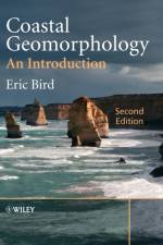 Coastal Geomorphology af Eric C. F. (University of Melbourne Bird