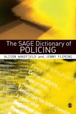 The SAGE Dictionary of Policing