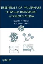 Essentials of Multiphase Flow and Transport in Porous Media af George F. (Princeton University) Pinder