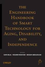 The Engineering Handbook of Smart Technology for Aging, Disability, and Independence af Abdelsalam Helal