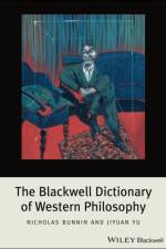 The Blackwell Dictionary of Western Philosophy af Nicholas (Director of the Philosophy Project Bunnin