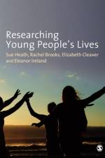 Researching Young People's Lives af Sue Heath