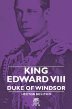 King Edward VIII - Duke Of Windsor