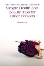 The Carer's Cosmetic Handbook af Sharon Tay