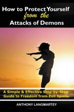 How to Protect Yourself from the Attacks of Demons af Anthony Langmartey