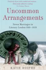 Uncommon Arrangements af Katie Roiphe