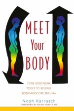 Meet Your Body af Noah Karrasch