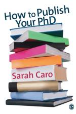How to Publish Your PhD af Sarah Caro