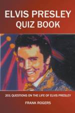Elvis Presley Quiz Book af Frank Rogers