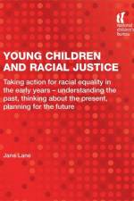 Young Children and Racial Justice af Jane Lane