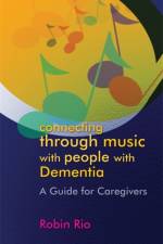Connecting through Music with People with Dementia af Robin Rio