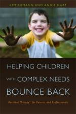 Helping Children with Complex Needs Bounce Back af Kim Aumann