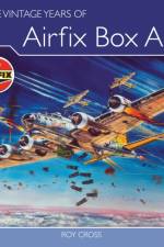 The Vintage Years of Airfix Box Art af Roy Cross