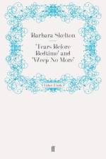 'Tears Before Bedtime' and 'Weep No More' af Barbara Skelton