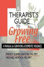 A Therapist's Guide to Growing Free af Wendy Susan Deaton