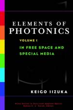 Elements of Photonics, Volume I af Keigo (University of Toronto) Iizuka