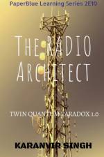 The Radio Architect af Karanvir Singh