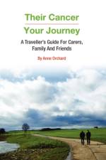 Their Cancer - Your Journey af Anne Orchard