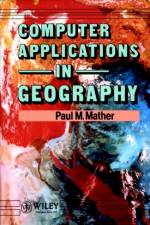 Computer Applications in Geography af Paul M. (University of Nottingham Mather