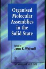 Organised Molecular Assemblies in the Solid State af JK Whitesell