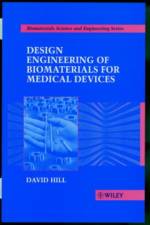 Design Engineering of Biomaterials for Medical Devices af David (Rocket Medical Plc Hill