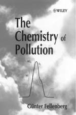 The Chemistry of Pollution af Gunter (Technical University Braunschweig) Fellenberg