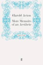 More Memoirs of an Aesthete af Harold Acton