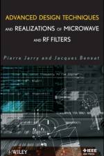 Advanced Design Techniques and Realizations of Microwave and RF Filters af Pierre (University Bordeaux I Jarry