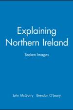 Explaining Northern Ireland af John (Queen's University McGarry