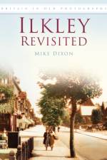 Ilkley Revisited af Mike Dixon