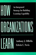 How Organizations Learn af Edwin C. Nevis