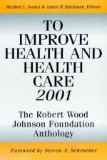 To Improve Health and Health Care 2001 af SL Isaacs