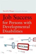 Job Success for Persons with Developmental Disabilities af David Wiegan