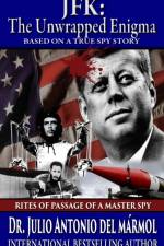 JFK The Unwrapped Enigma af Dr Julio Antonio del Marmol