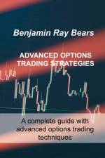 Advanced Options Trading Strategies af Benjamin Ray Bears