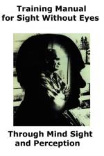 Training Manual for Sight Without Eyes - Through Mind Sight and Perception af Lloyd F Hopkins