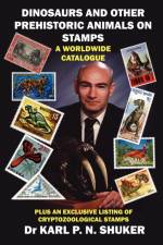 Dinosaurs and Other Prehistoric Animals on Stamps - A Worldwide Catalogue af Karl P. N Shuker
