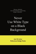 Never Use White Type on a Black Background af Anneloes van Gaalen