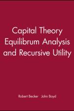 Capital Theory Equilibrum Analysis and Recursive Utility af Robert Becker