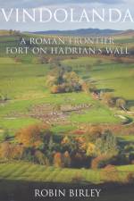 Vindolanda af Robin Birley