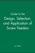 Guide to the Design, Selection, and Application of Screw Feeders af Lyn Bates