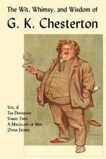 The Wit, Whimsy, and Wisdom of G. K. Chesterton, Volume 6 af G. K. Chesterton