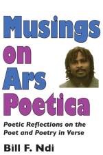 Musings on Ars Poetica af Bill F. Ndi