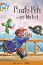 Literacy Edition Storyworlds Stage 4, Fantasy World, Pirate Pete Loses His Hat
