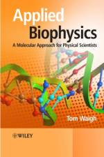 Applied Biophysics af Thomas Andrew (University of Leeds) Waigh